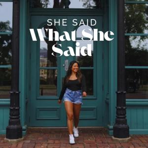 She Said What She Said