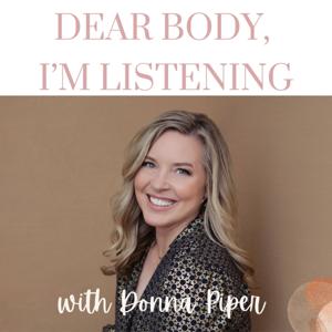 Dear Body,  I’m listening