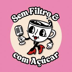 Sem Filtro e com Açúcar