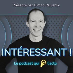 INTERESSANT ! avec Dimitri Pavlenko