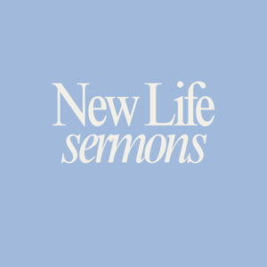 New Life Fremont Sermons