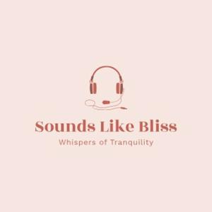 Sounds Like Bliss Podcast