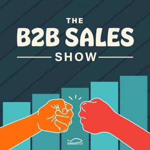 The B2B Sales Show