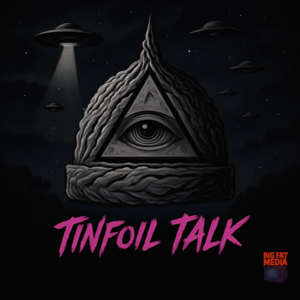 Tinfoil Talk