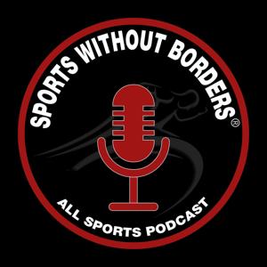 Sports Without Borders: an All Sports Podcast