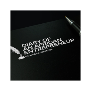 Diary of an African Entrepreneur