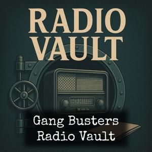 Gang Busters - Radio Vault