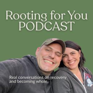 Rooting for You Podcast