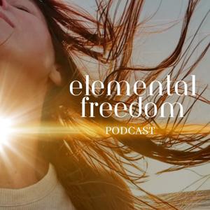 Elemental Freedom Podcast