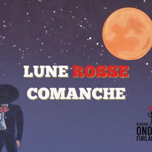 Lune Rosse Comanche