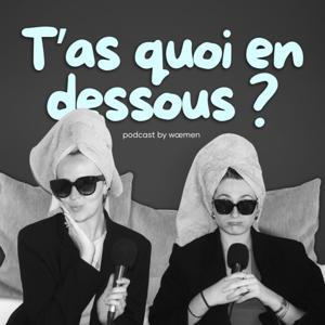 T'as quoi en dessous ?