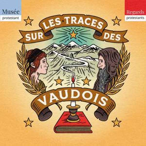 Sur les traces des vaudois - Regards protestants