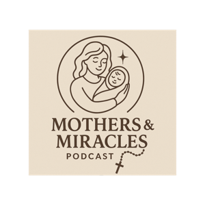Mothers and Miracles