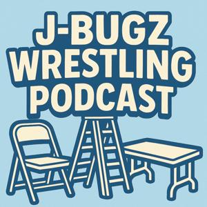 J-BUGZ Wrestling Podcast