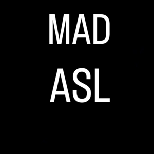 Mad Asl