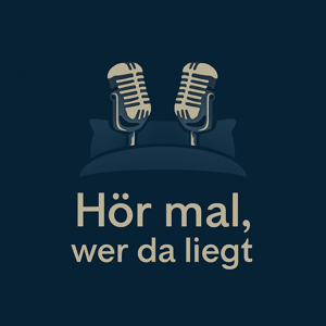 Hör mal, wer da liegt