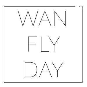 Wan Fly Day