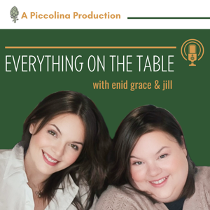 Everything On The Table with Enid Grace & Jill