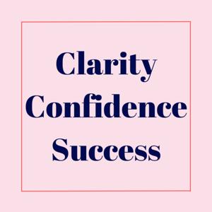 Clarity Confidence Success