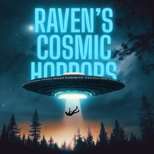 Raven’s Cosmic Horrors