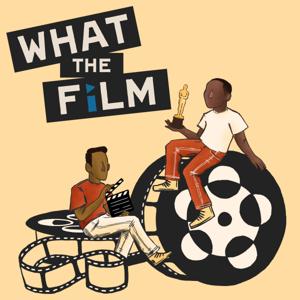 What The Film