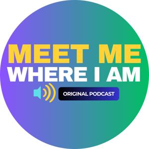 Meet me Where I am