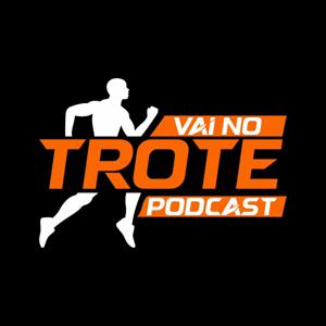 Vai no Trote - Podcast
