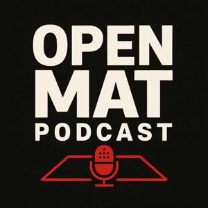 Open Mat Podcast