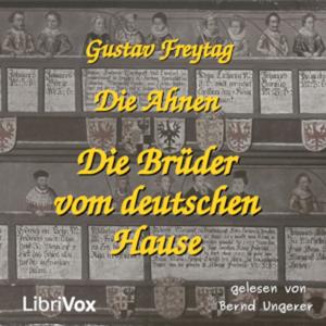 Ahnen - Die Brüder vom deutschen Hause, Die by Gustav Freytag (1816 - 1895)
