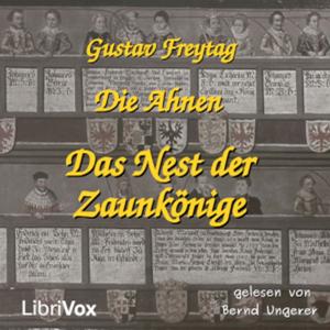 Ahnen - Das Nest der Zaunkönige, Die by Gustav Freytag (1816 - 1895)