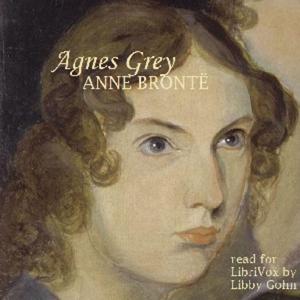 Agnes Grey (Version 3) by Anne Brontë (1820 - 1849)