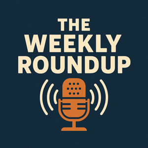 The Weekly Roundup