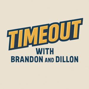 Timeout with Brandon and Dillon