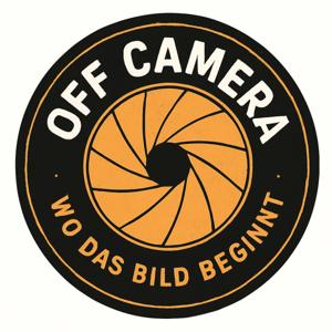 OFF CAMERA - wo das Bild beginnt