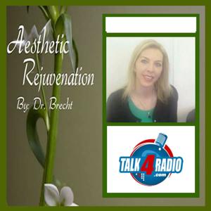 Aesthetic Rejuvenation by Dr.Brecht by Talk 4 Radio