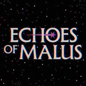 Echoes of Malus
