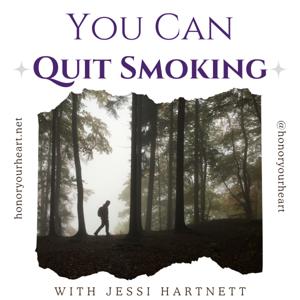 You Can Quit Smoking by Honor Your Heart Jessi Hartnett