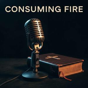 Consuming Fire