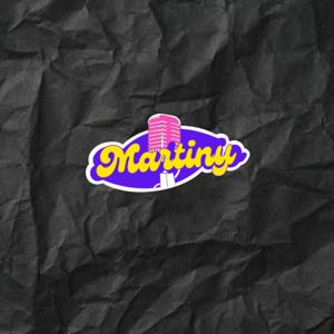 Martiny Podcast