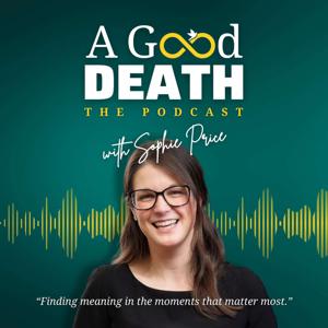 A Good Death The Podcast