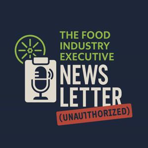The Food Industry Executive Newsletter (Unauthorized)