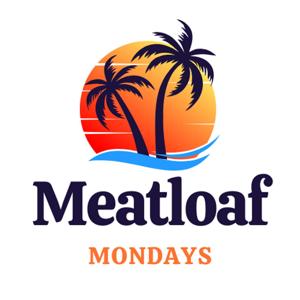 Meatloaf Monday Show