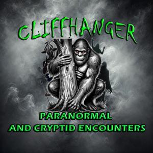 Cliffhanger Paranormal and Cryptid Encounters