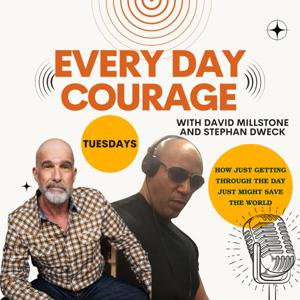 Every Day Courage: Real Stories of Overcoming Fear and Finding Strength