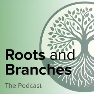 Roots and Branches
