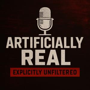 Artificially Real Podcast