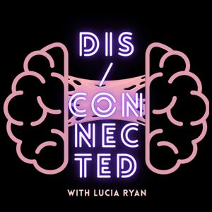 DIS/CONNECTED