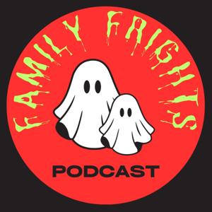 Family Frights Podcast