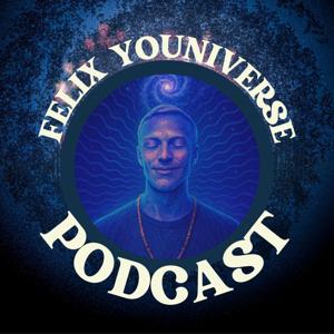 Felix Youniverse Podcast