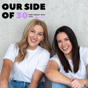 Our Side of 30 - The Podcast